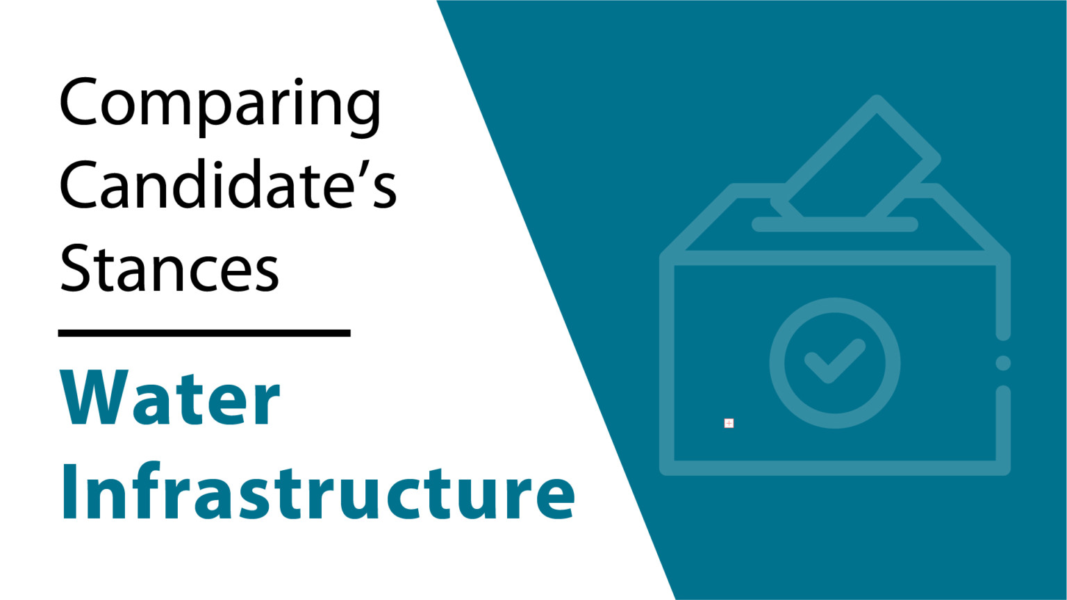 Election 2020 Issues Comparison Water Infrastructure